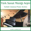 Türk Sanat Müziği Arşivi - Koro Şarkıar 3