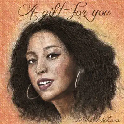 A Gift for You - Miho Fukuhara