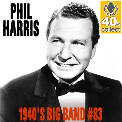1940's Big Band #83 (Remastered) - Single - Phil Harris