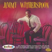 Jimmy Witherspoon - No Rollin' Blues