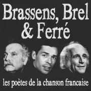Brassens, Brel & Ferré (Les poètes de la chanson française) [Remasterisée] - Jacques Brel & Léo Ferré