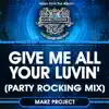 Give Me All Your Luvin' (Party Rocking Mix) - Single album lyrics, reviews, download