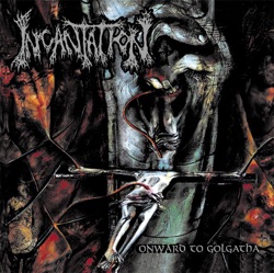 Incantation - Golgotha