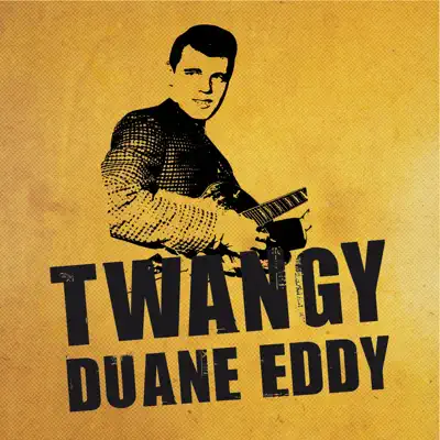 Twangy - 22 Instrumental Hits - Duane Eddy