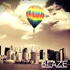 Blaze - EP album lyrics, reviews, download