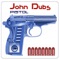 Pistol - John Dubs letra