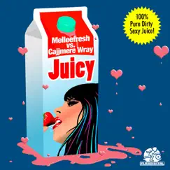 Juicy (Melleefresh vs. Cajjmere Wray) - Single by Melleefresh & Cajjmere Wray album reviews, ratings, credits