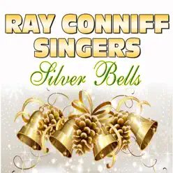 Silver Bells - The Ray Conniff Singers Silver Bells - The Ray Conniff Singers