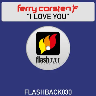 I Love You - EP - Ferry Corsten
