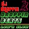 Droppin Beats ( Bass Mekanik's Low 'n Slow Remix) - DJ Droppin' lyrics