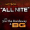 All Nite (feat. 3re Tha Hardaway, BG) - Hot Box lyrics