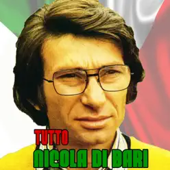 Tutto Nicola di Bari - Nicola di Bari