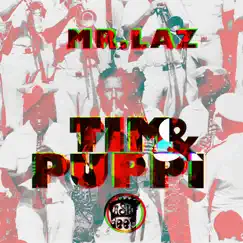 Tim & Puppi - EP by Mr. Laz album reviews, ratings, credits