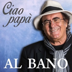 Al Bano & Romina Power - Ciao papà