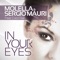 In Your Eyes (Sergio Mauri Mix) (feat. Coco Star) - Molella & Sergio Mauri lyrics