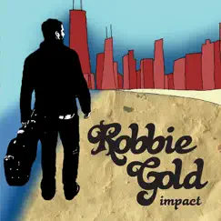 Impact by Robbie Gold album reviews, ratings, credits
