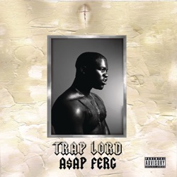 A$AP Ferg - Work REMIX (feat. A$AP Rocky, French Montana, Trinidad James & Schoolboy Q)