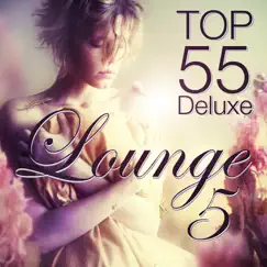 Lounge Top 55, Vol. 5 (Deluxe Edition) by Various Artists album reviews, ratings, credits