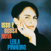 Isso É Bossa Nova - Leila Pinheiro