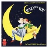 Crazy for You (Original London Cast) - They Can't Take That Away from Me