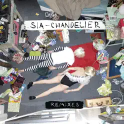 Chandelier Remixes - EP - Sia