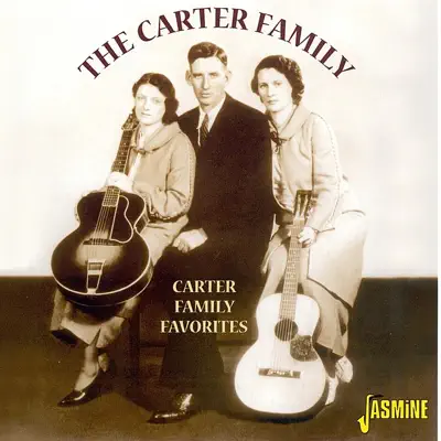 Carter Family Favorites - The Carter Family Carter Family Favorites - The Carter Family