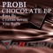 Chocolate (Vito Buffa Remix) - Probi lyrics