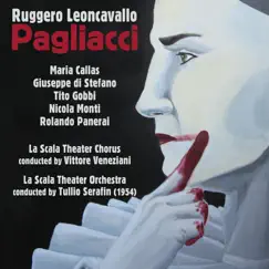 Ruggero Leoncavallo: Pagliacci (1954) by La Scala Theater Orchestra, La Scala Theater Chorus, Tullio Serafin & Vittore Veneziani album reviews, ratings, credits