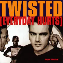 Twisted - Everyday Hurts , Vol. 1 - EP - Skunk Anansie
