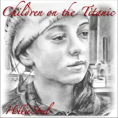 Children on the Titanic by Hollie Steel album reviews, ratings, credits