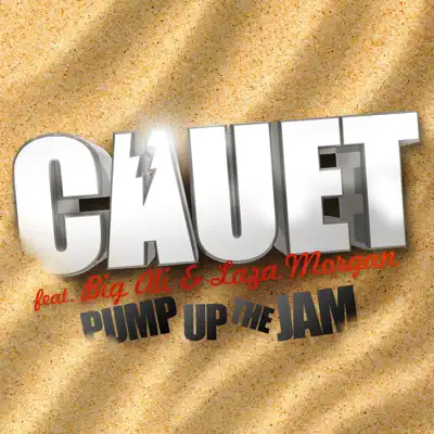 Pump Up the Jam (Feat. Big Ali & Laza Morgna) - Single - Cauet