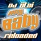 Hey Baby - Reloaded - DJ Ötzi lyrics