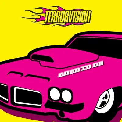 Good To Go - Terrorvision Good To Go - Terrorvision