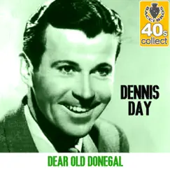 Dear Old Donegal (Remastered) - Single by Dennis Day album reviews, ratings, credits