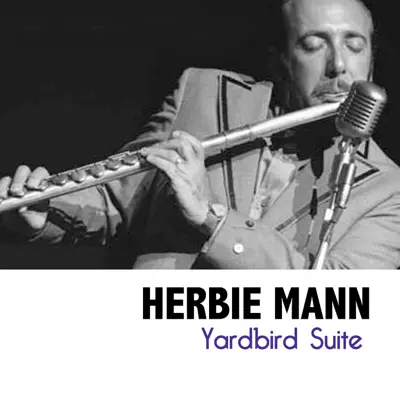 Yardbird Suite - Herbie Mann