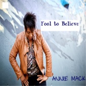 Annie Mack - Fool to Believe