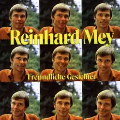 Freundliche Gesichter - Reinhard Mey