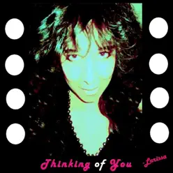 Thinking of You - Single - Larissa Thinking of You - Single - Larissa