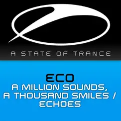 A Million Sounds, a Thousand Smiles / Echoes - EP by Eco album reviews, ratings, credits