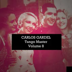 Tango Master, Vol. 8 - Carlos Gardel