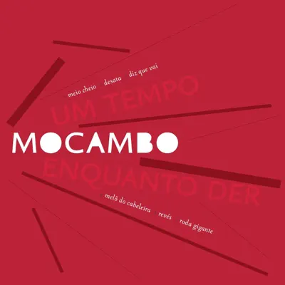 Um Tempo Enquanto Der - EP - Mocambo