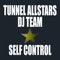 Self Control (Jay Frogs Total Control RMX) - Tunnel Allstars DJ Team lyrics