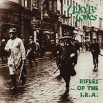 The Wolfe Tones - Rifles of the I.R.A.