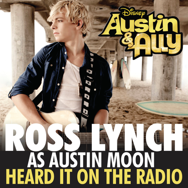 Heard It On The Radio From Austin Ally Single By Ross