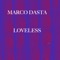 Loveless - marco dasta lyrics