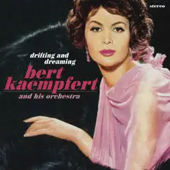 Drifting And Dreaming - Bert Kaempfert