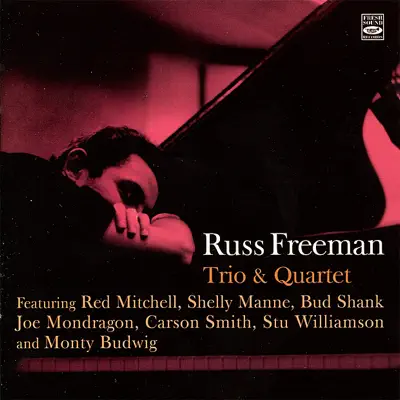 Trio & Quartet (feat. Stu Williamson, Shelly Mane, Bud Shank, Joe Mondragon & Monty Budwig) - Russ Freeman