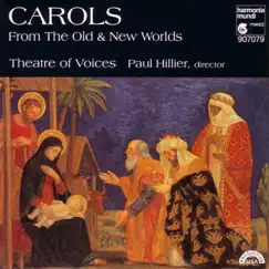 Carols from the Old & New Worlds by Paul Hillier & Theatre of Voices album reviews, ratings, credits