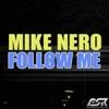 Mike Nero - Follow Me (Radio Edit)