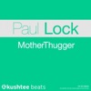Paul Lock - MotherThugger